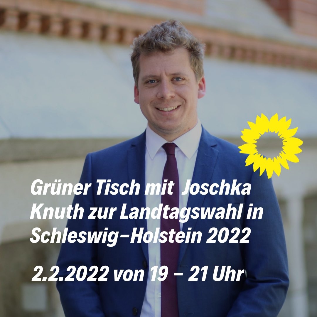 Grüner Tisch mit Joschka Knuth zur Landtagswahl in Schleswig-Holstein 2022